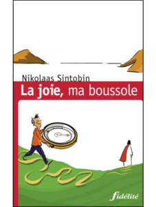 Nikolaas Sintobin, La joie, ma boussole, Fidélité, 2019